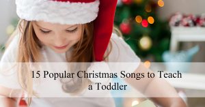 15-popular-christmas-songs-to-teach-a-toddler